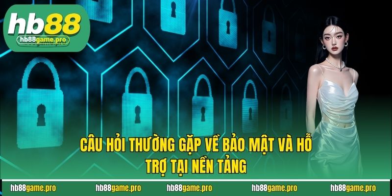 Câu hỏi thường gặp về nạp và rút tiền tại nền tảng