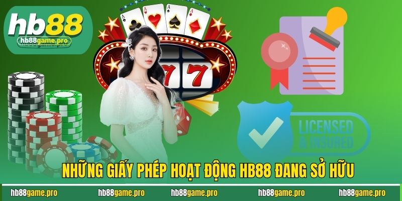 Những giấy phép hoạt động HB88 đang sở hữu