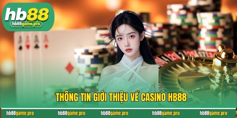 Thông tin giới thiệu về casino HB88